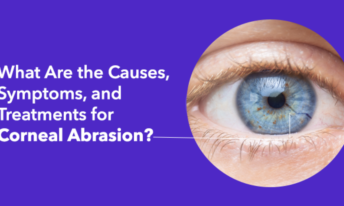 Corneal Abrasion: Causes, Symptoms, and Treatments at Neoretina